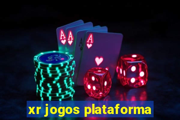 xr jogos plataforma